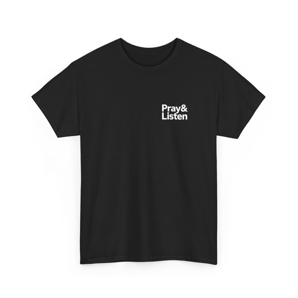 Pray & Listen T-Shirt | Minimalist Christian Faith