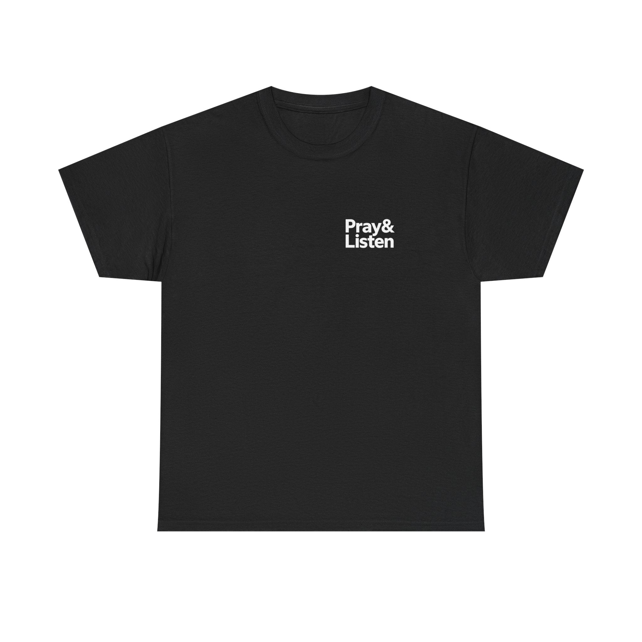Pray & Listen T-Shirt | Minimalist Christian Faith