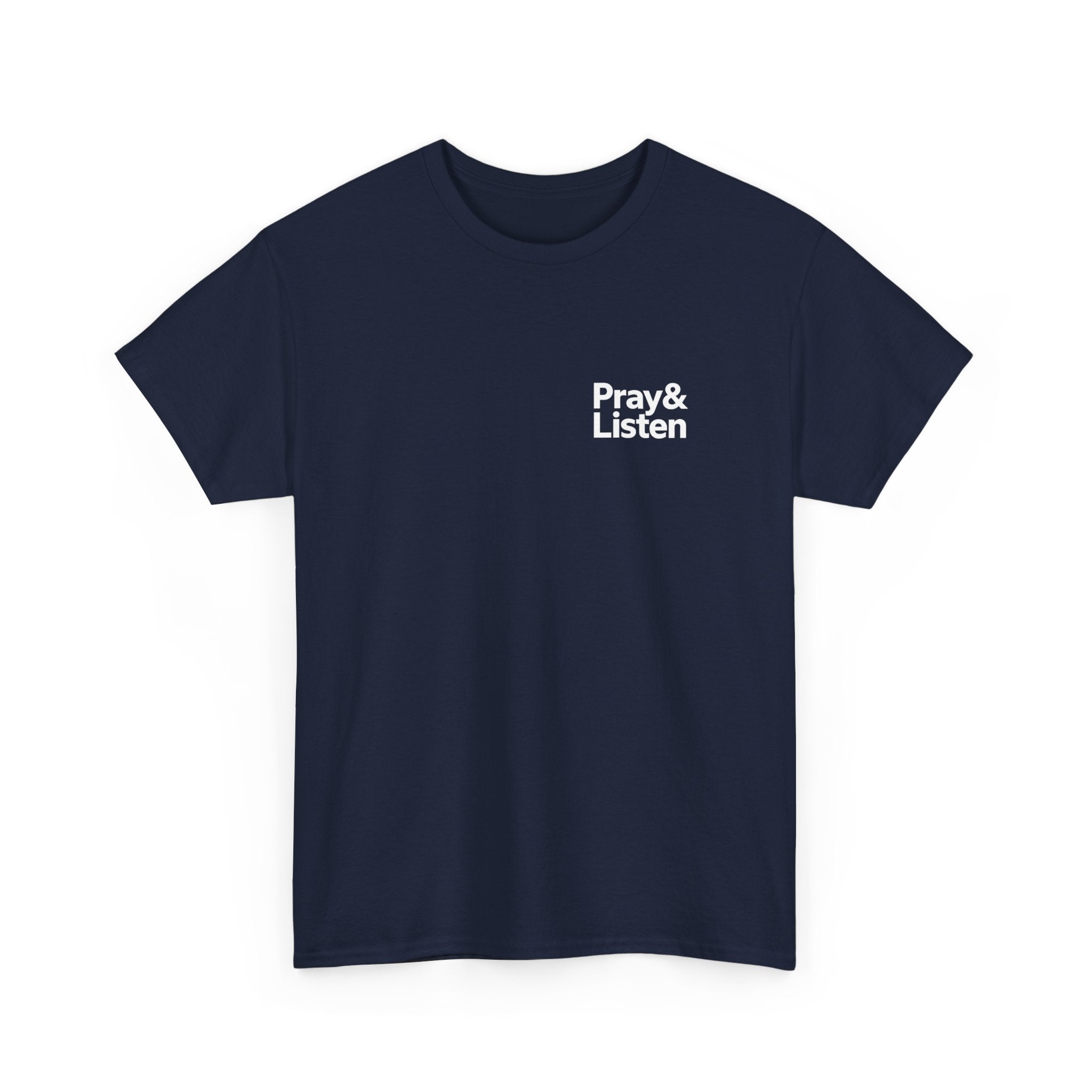 Pray & Listen T-Shirt | Minimalist Christian Faith
