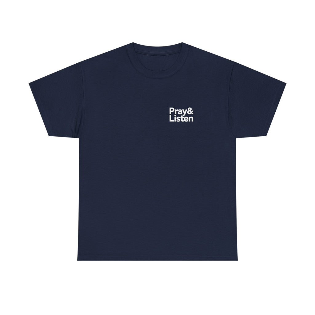Pray & Listen T-Shirt | Minimalist Christian Faith