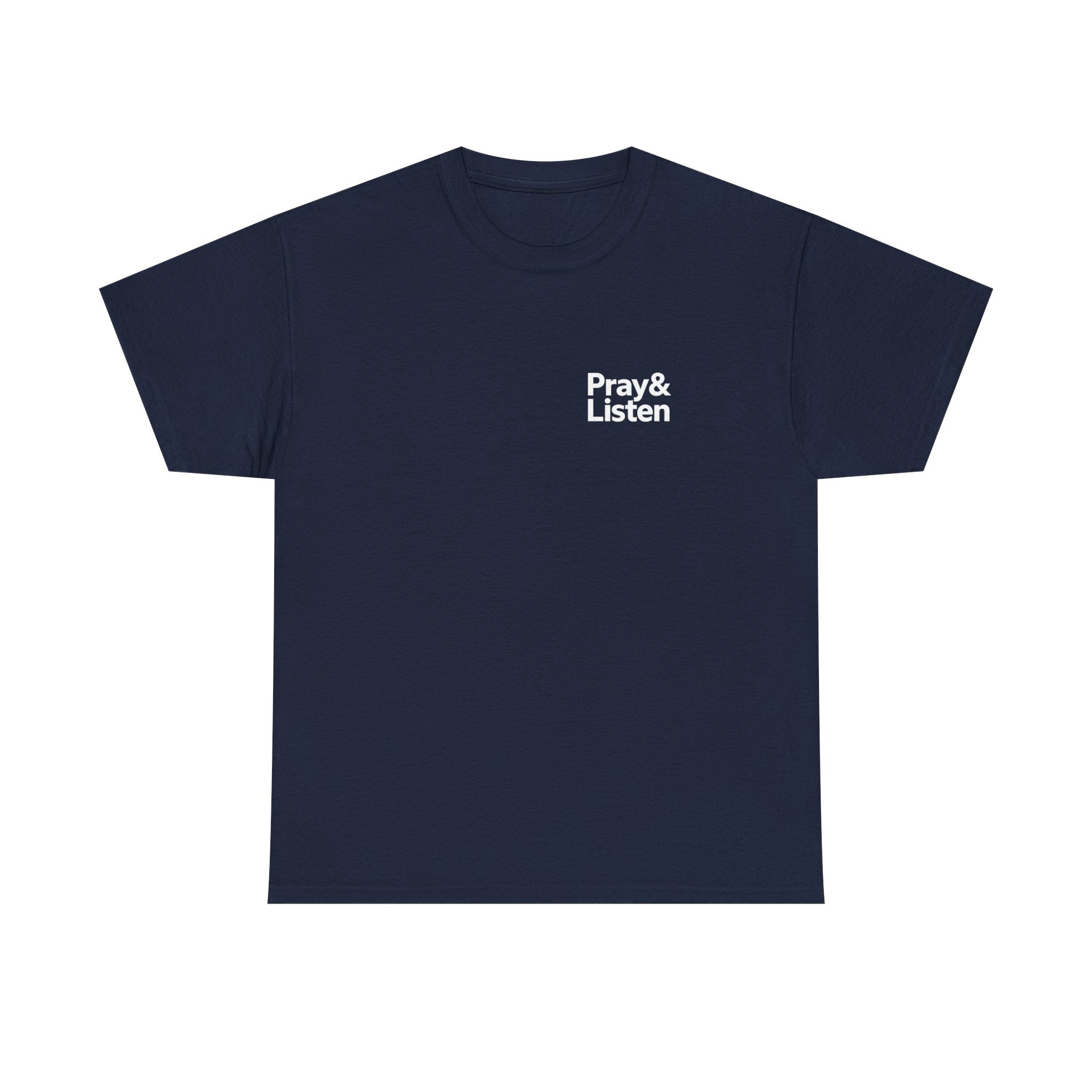 Pray & Listen T-Shirt | Minimalist Christian Faith